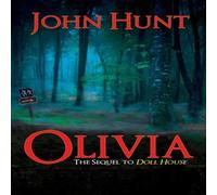 John Hunt Olivia: The Sequel to Doll House Paperback Book John Hunt Multicolor
