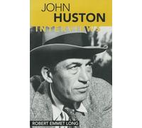 John Huston: Interviews (Conversations with Filmmakers Series)