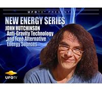 John Hutchinson - Anti-Gravity Technology and Free Alternative Energy Sources