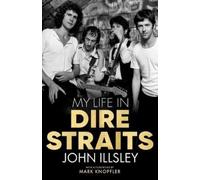 John Illsley My Life in Dire Straits (Hardback) (US IMPORT)