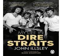 John Illsley My Life in Dire Straits Paperback Book John Illsley Multicolor
