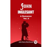 John InglesantA Romance Vol. II (Edition2023)