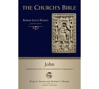 JOHN: Interpreted by Early Christian and Medieval Commentators (The Church's Bible)