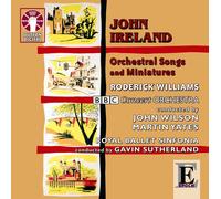 John Ireland - Orchestral Songs and Miniatures / Elgar orchestral songs