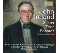 John Ireland: Sextet/Trios/Sonatas : Unknown Artist - CD