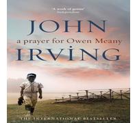 John Irving A Prayer For Owen Meany : a 'genius' modern American classic John Irving Multicolor