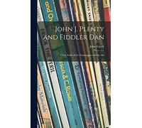 John J. Plenty and Fiddler Dan: a New Fable of the Grasshopper and the Ant