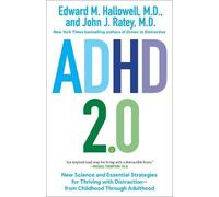 John J. Ratey & Edward M. Hallowell – ADHD 2.0: New Science and Essential Strategies – Paperback