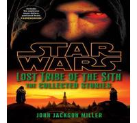 John Jackson Miller Star Wars Lost Tribe of the Sith: The Collected Stories Paperback Book John Jackson Miller Multicolor