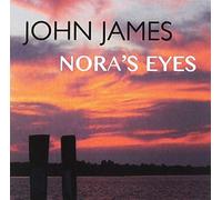 John James - Nora's Eyes
