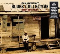 John Jaworowicz' Blues Collective - Muddy Water Fever by John Jaworowicz' Blues Collective (2008-07-08)