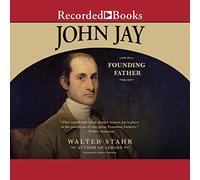 John Jay: Founding Father