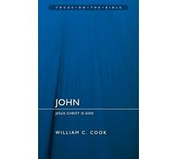 John: Jesus Christ Is God (Focus on the Bible)