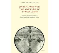 John Kaminiates - The Capture of Thessaloniki: Translation, introduction and notes: 12 (Byzantina Australiensia)