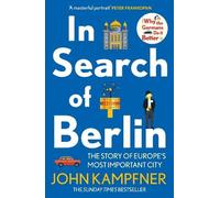 John Kampfner In Search Of Berlin (Paperback)