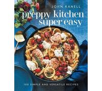 John Kanell Preppy Kitchen Super Easy (Hardback) Preppy Kitchen (US IMPORT)