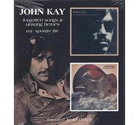 John Kay - Forgotten Songs and Unsung Heroes/My Sportin Life [CD]