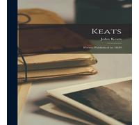 John Keats Keats: Poems Published in 1820 Hardcover Book John Keats Multicolor
