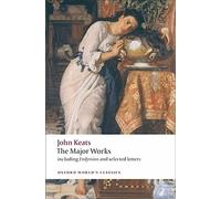 John Keats: Major Works: (Oxford World's Classics)