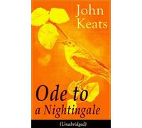 John Keats: Ode to a Nightingale (Unabridged)