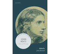 John Keats: Selected Writings (21st-Century Oxford Authors)