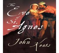 John Keats The Eve of St. Agnes ;With a Chapter from The Mentor - Famous John Keats Multicolor