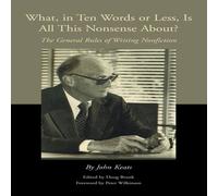 John Keats What, in Ten Words or Less, Is All This Nonsense About?: The John Keats Multicolor