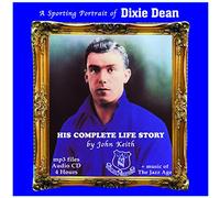 John Keith - DIXIE DEAN - A Sporting Portrait