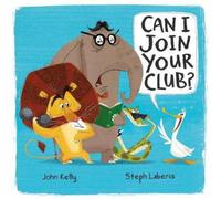 John Kelly Can I Join Your Club? Book John Kelly Multicolor