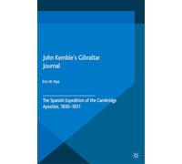 John Kemble’s Gibraltar Journal: The Spanish Expedition of the Cambridge Apostles, 1830-1831