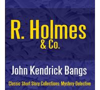 John Kendrick Bangs R. Holmes Co. Paperback Book John Kendrick Bangs Multicolor