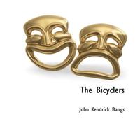 John Kendrick Bangs The Bicyclers Paperback Book John Kendrick Bangs Multicolor