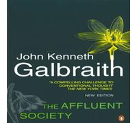 John Kenneth Galbraith The Affluent Society Paperback Book John Kenneth Galbraith Multicolor