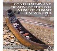 John Kinsella Contestatory & Creative Poetics for a Time of Climate John Kinsella Multicolor