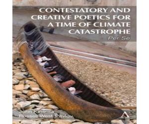 John Kinsella Contestatory & Creative Poetics for a Time of Climate John Kinsella Multicolor