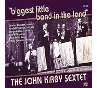 John Kirby Sextet - Biggest Little Band in..