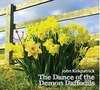 John Kirkpatrick - Dance of the Demon Daffodils
