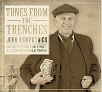 John Kirkpatrick - Tunes From The Trenches