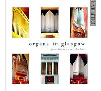 John Kitchen; John Butt - Organs In Glasgow
