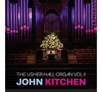 John Kitchen : John Kitchen: The Usher Hall Organ - Volume 2 CD (2015)