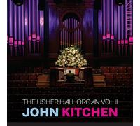 John Kitchen - The Usher Hall Organ Vol Ii