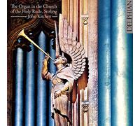 John Kitchen - The Organ in the Church of Holy Rude, Stirling (John Kitchen)