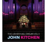 John Kitchen - The Usher Hall Organ Vol Ii
