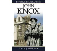 John Knox (Bitesize Biographies)