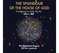 John L. Bell - The Splendour Of The House Of God