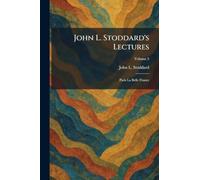 John L. Stoddard's Lectures: Paris La Belle France