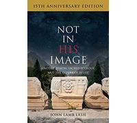 John Lamb Lash - Not in His Image 15th Anniversary Edition Gnostic - K555z