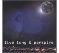John Landecker & the Legends - Live Long & Perspire
