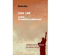 John Law: Le Dette, Oucomment s'En Debarrasser: 5 (Penseurs de La Liberte)