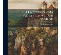 John Lawrence Chapters on Alliterative Verse Hardcover Book John Lawrence Multicolor